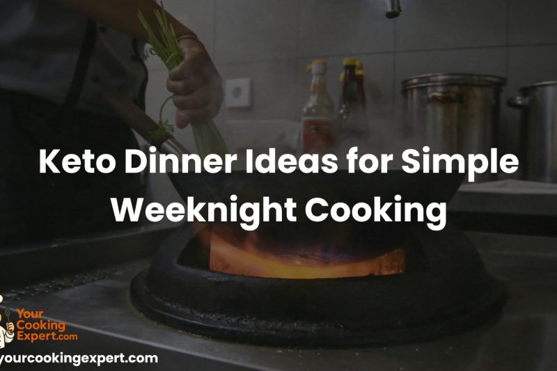 Keto Dinner Ideas for Simple Weeknight Cooking